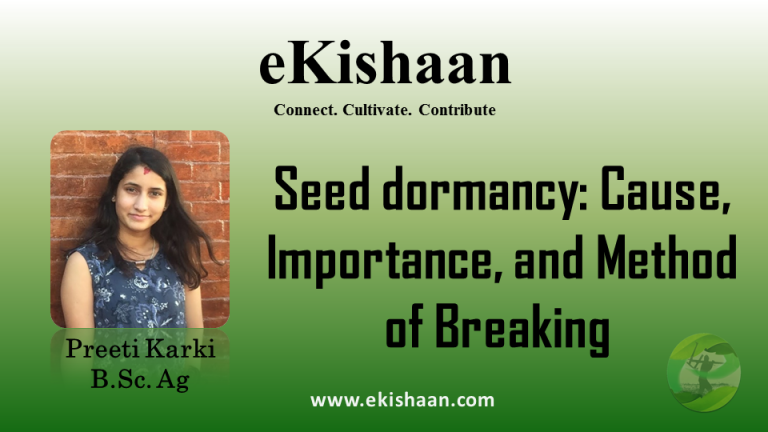 Seed dormancy: Cause, Importance, and Method of Breaking 