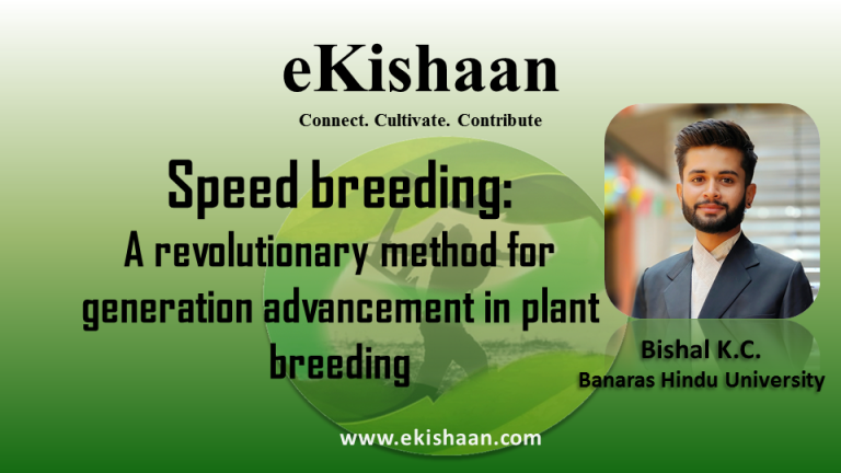 Speed breeding: A revolutionary method for generation advancement in plant breeding